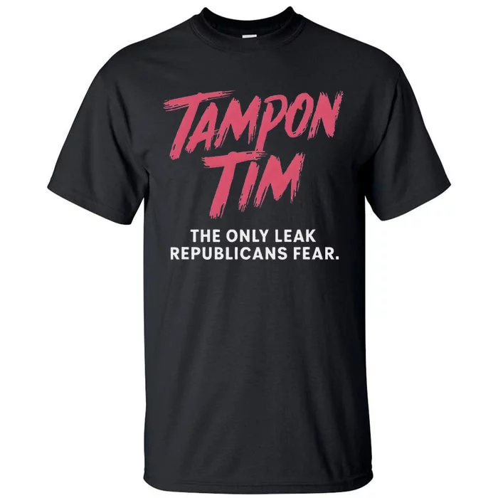 Tampontim Tampon Tim Funny KamalaS Vice President Tim Walz Tall T-Shirt