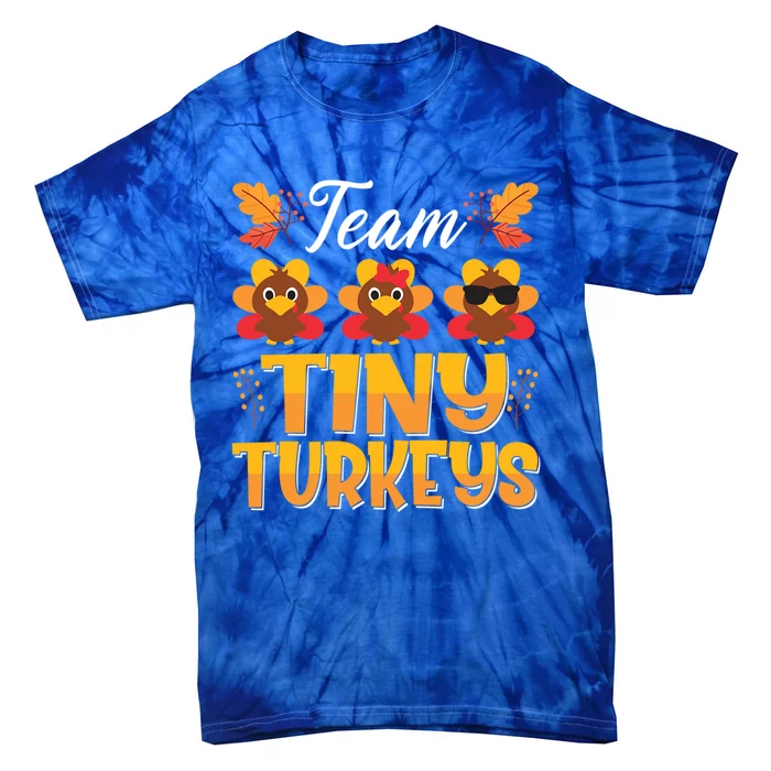 Turkey Thanksgiving Team Tiny Turkeys Nurse Fall Nicu Nurse Funny Gift Tie-Dye T-Shirt