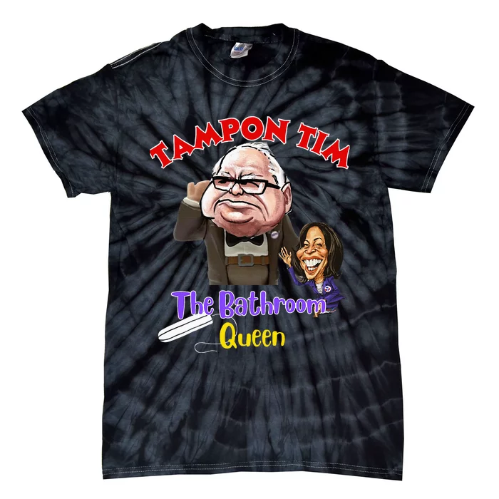 Tampon Tim The Bathroom Queen Funny Tim Walz 2024 Election Tie-Dye T-Shirt