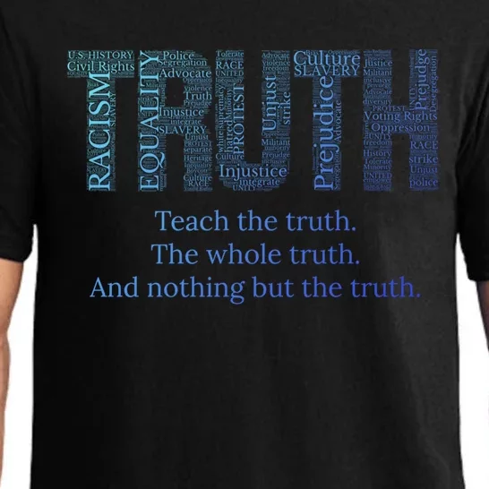 Teach The Truth The Whole Truth And Nothing But The Truth Cool Gift Pajama Set