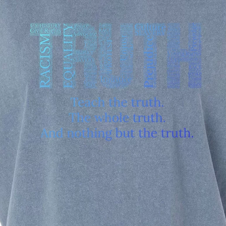 Teach The Truth The Whole Truth And Nothing But The Truth Cool Gift Garment-Dyed Women's Muscle Tee