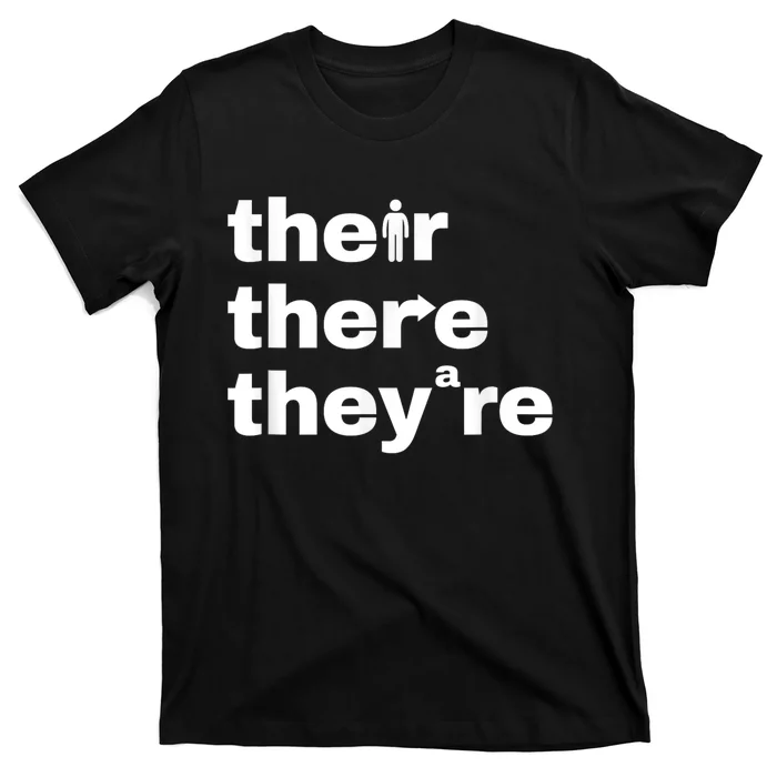 Their There TheyRe Grammar Lesson Language Arts Teacher T-Shirt