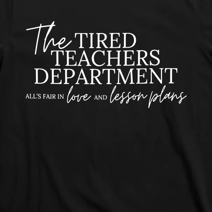 Ttpd The Tired Teachers Departmentttpd Inspired Taylor T-Shirt