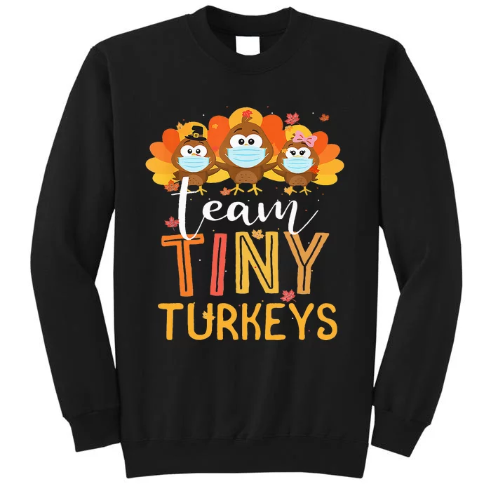 Turkey Thanksgiving Team Tiny Turkeys Nurse Fall NICU Nurse Tall Sweatshirt