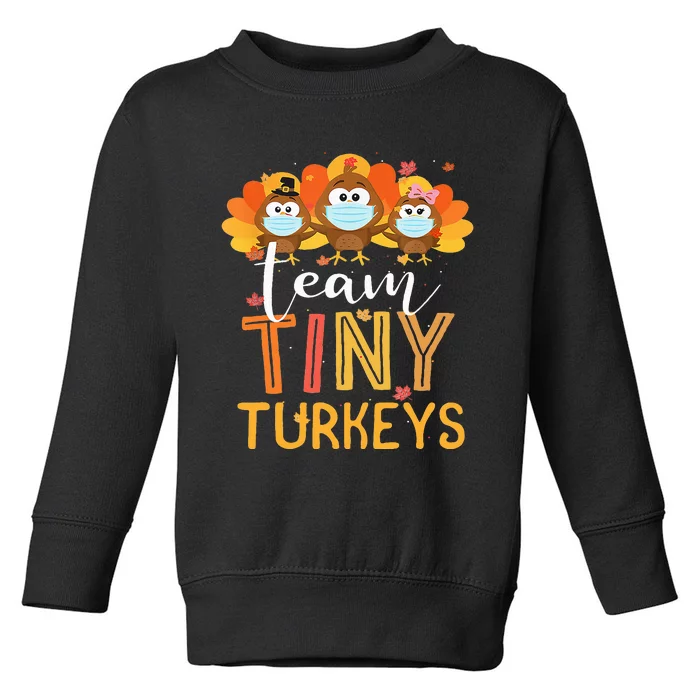 Turkey Thanksgiving Team Tiny Turkeys Nurse Fall NICU Nurse Toddler Sweatshirt