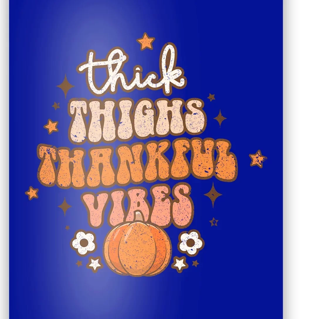 Thick Thighs Thankful Vibes Retro Wavy Flowers Pumpkin Fall Gift Poster