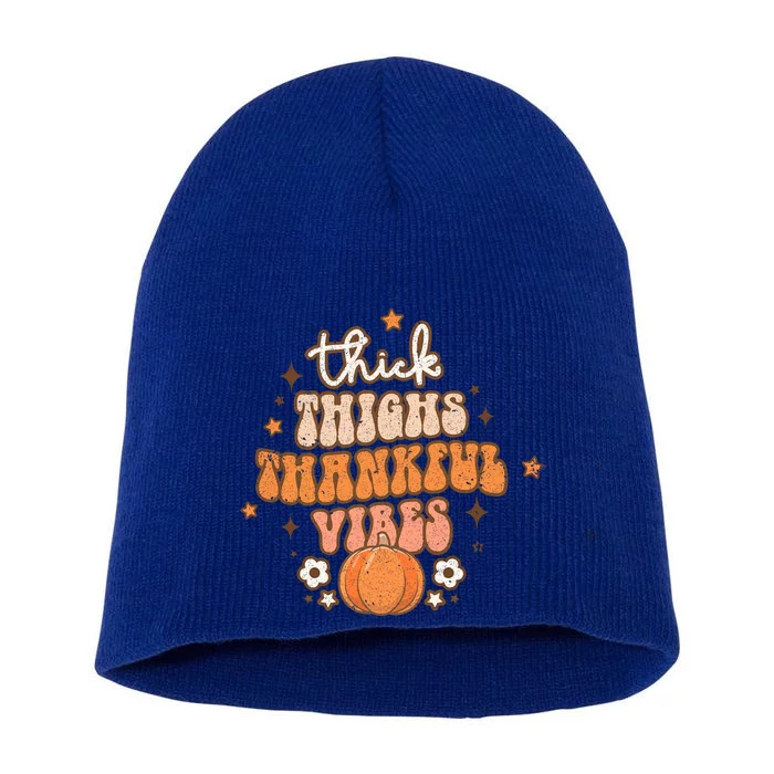 Thick Thighs Thankful Vibes Retro Wavy Flowers Pumpkin Fall Gift Short Acrylic Beanie