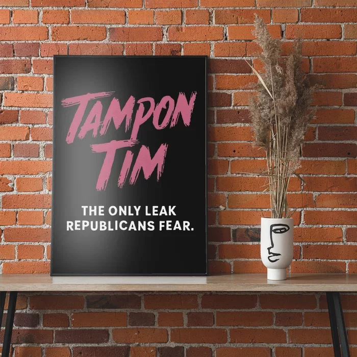 Tampontim Tampon Tim Funny KamalaS Vice President Tim Walz Poster