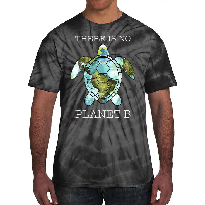 The Turtle There Is No Planet B Earth Day 2024 Tie-Dye T-Shirt