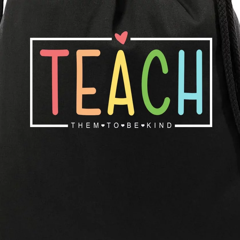 Teach Them To Be Kind Drawstring Bag