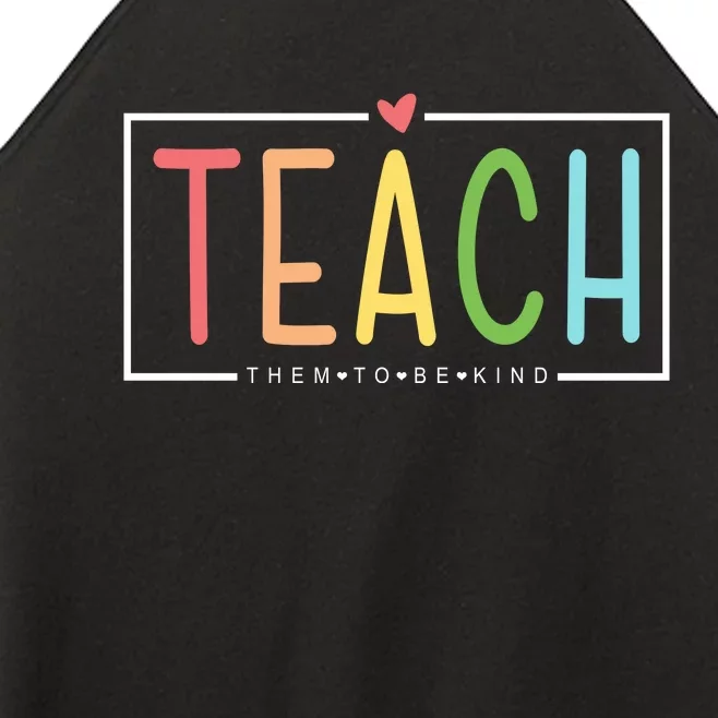 Teach Them To Be Kind Women’s Perfect Tri Rocker Tank