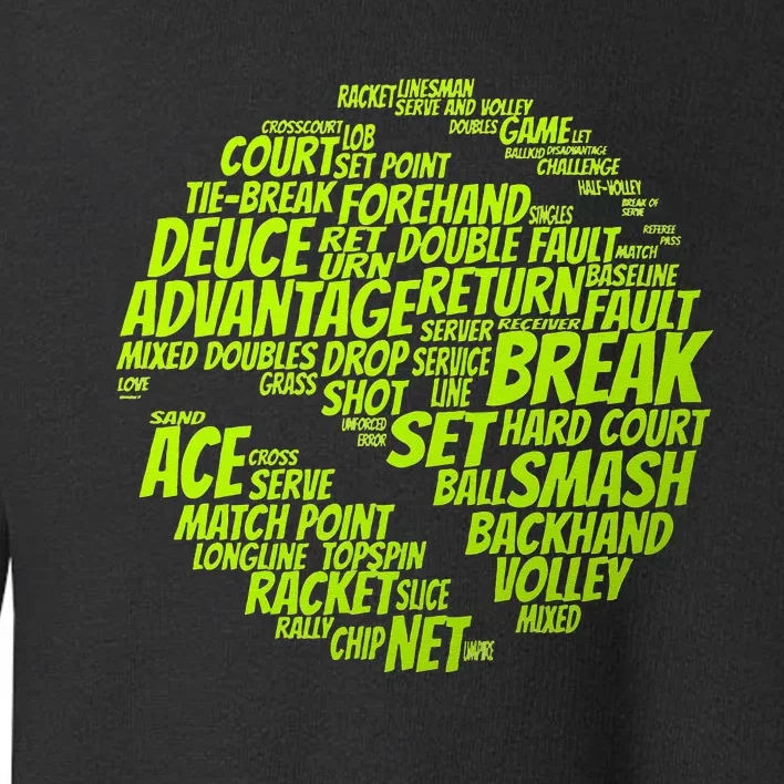 Tennis Terms Tennis Player Playing Tennis Ball Toddler Sweatshirt