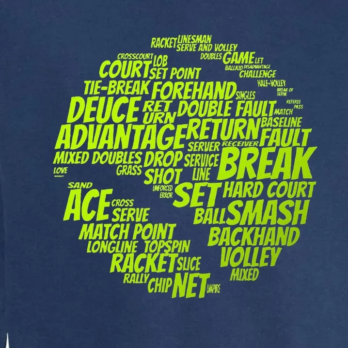 Tennis Terms Tennis Player Playing Tennis Ball Garment-Dyed Sweatshirt