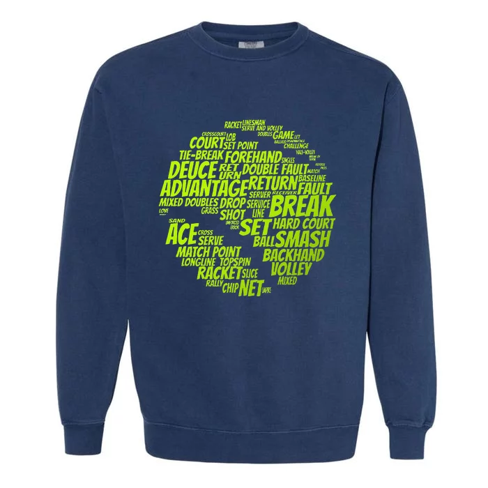 Tennis Terms Tennis Player Playing Tennis Ball Garment-Dyed Sweatshirt