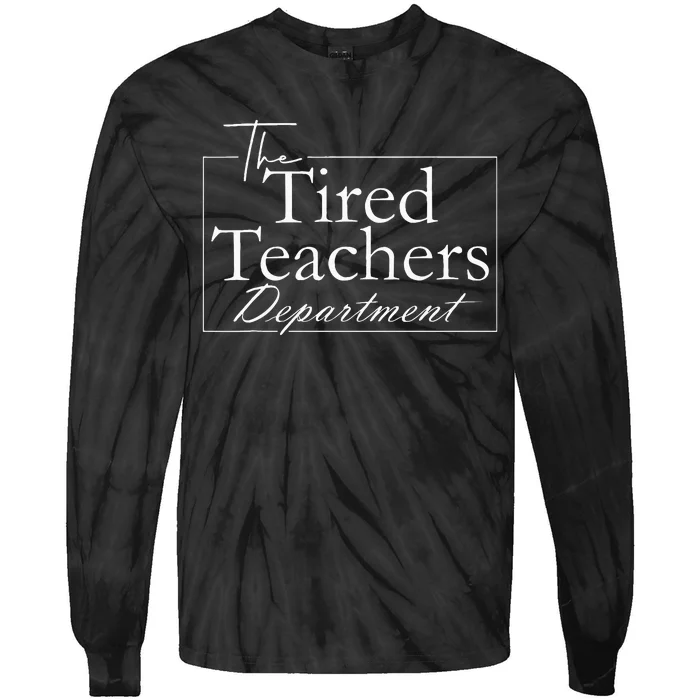 The Tired Teachers Department Teacher Tie-Dye Long Sleeve Shirt