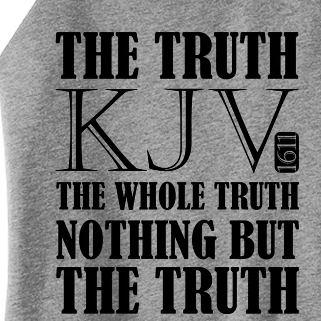 The Truth The Whole Truth Nothing But The Truth Kjv 1611 Gift Women’s Perfect Tri Rocker Tank