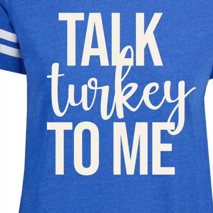 Talk Turkey To Me Funny Thanksgiving Holiday Enza Ladies Jersey Football T-Shirt