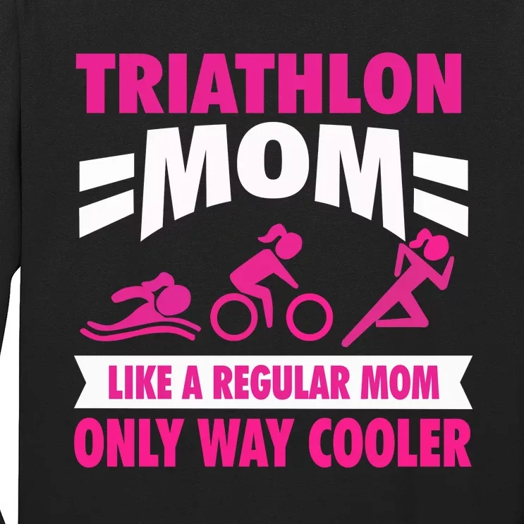 Triatlon Triathlete Triathlon Mom Gift Long Sleeve Shirt