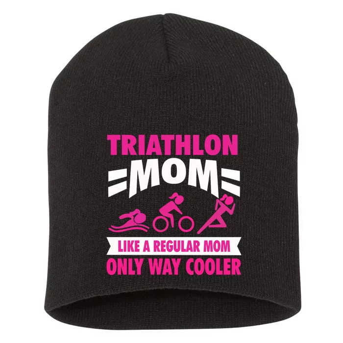 Triatlon Triathlete Triathlon Mom Gift Short Acrylic Beanie