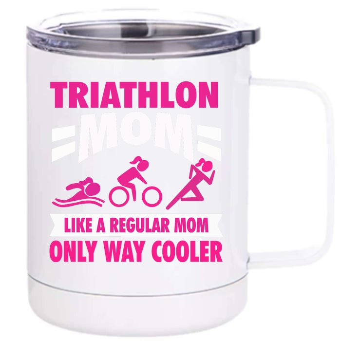 Triatlon Triathlete Triathlon Mom Gift Front & Back 12oz Stainless Steel Tumbler Cup