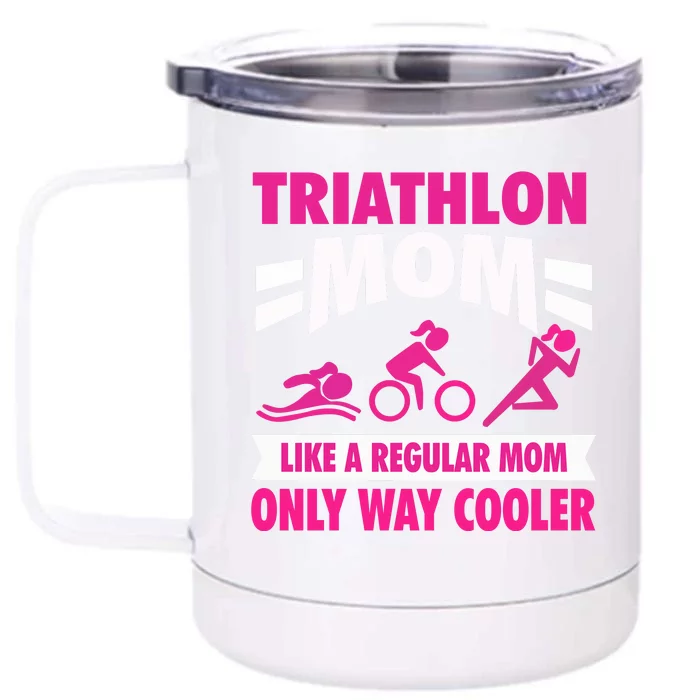 Triatlon Triathlete Triathlon Mom Gift Front & Back 12oz Stainless Steel Tumbler Cup