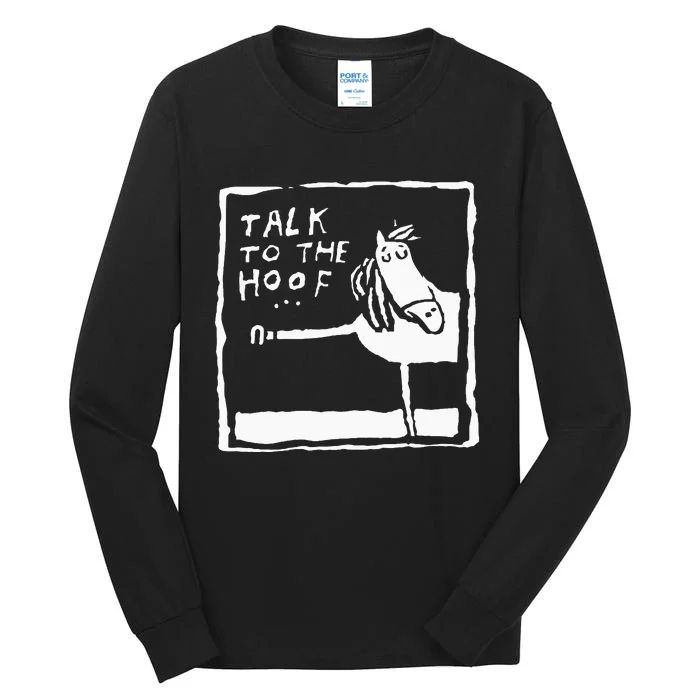 Talk To The Hoof Horseback Riding Tall Long Sleeve T-Shirt