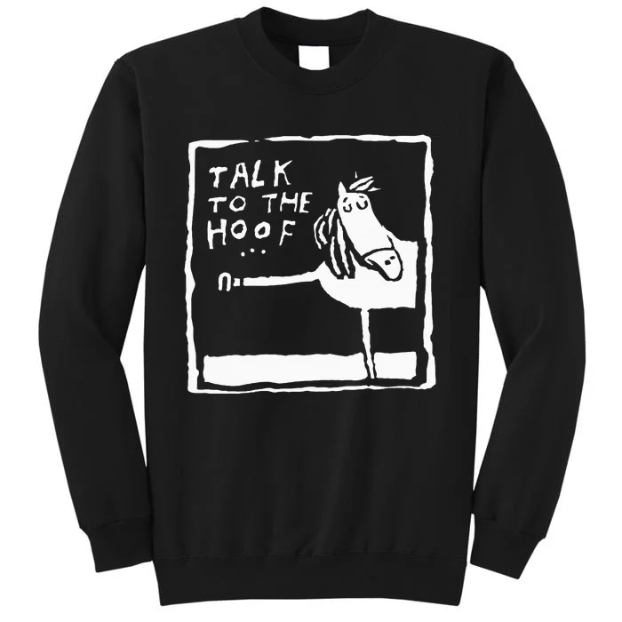 Talk To The Hoof Horseback Riding Tall Sweatshirt