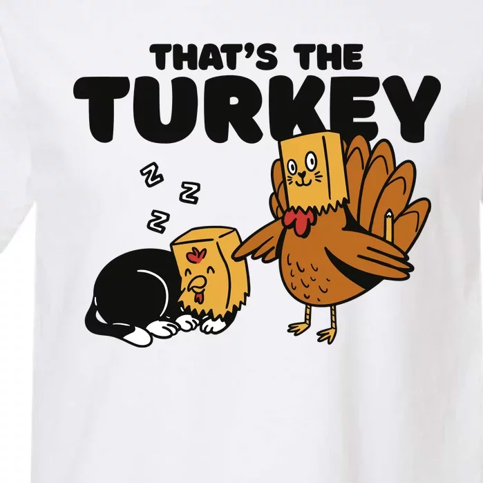 That's The Turkey Funny Thanksgiving Cat Garment-Dyed Heavyweight T-Shirt