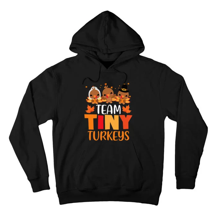 Turkey Thanksgiving TeamTiny Turkeys Nurse Fall NICU Nurse Tall Hoodie