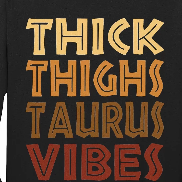 Thick Thighs Taurus Vibes Melanin Black  Horoscope Tall Long Sleeve T-Shirt