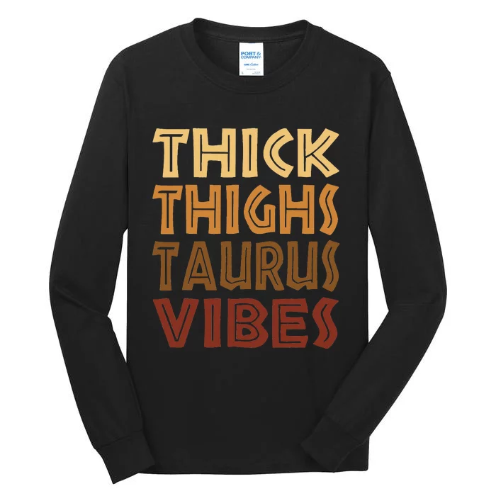 Thick Thighs Taurus Vibes Melanin Black  Horoscope Tall Long Sleeve T-Shirt