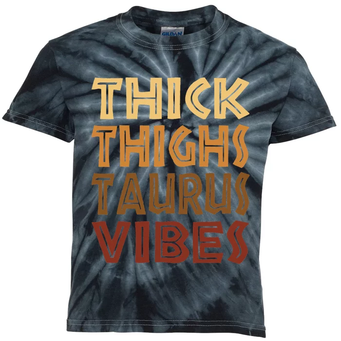 Thick Thighs Taurus Vibes Melanin Black  Horoscope Kids Tie-Dye T-Shirt