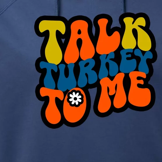 Talk Turkey To Me Performance Fleece Hoodie