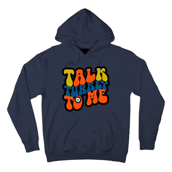 Talk Turkey To Me Tall Hoodie