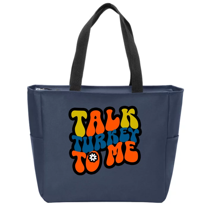 Talk Turkey To Me Zip Tote Bag