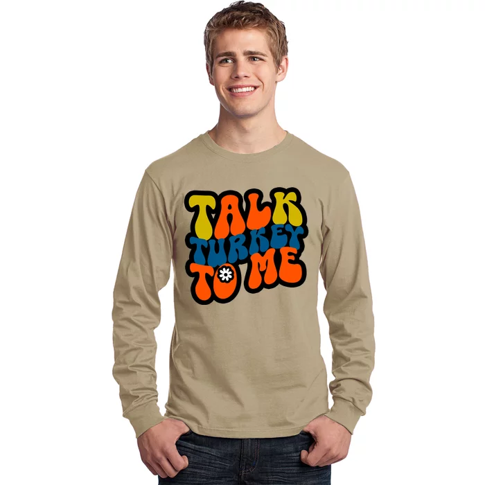 Talk Turkey To Me Long Sleeve Shirt