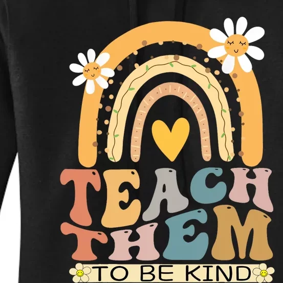 Teach Them To Be Kind Groovy Back To School Teacher Student Women's Pullover Hoodie