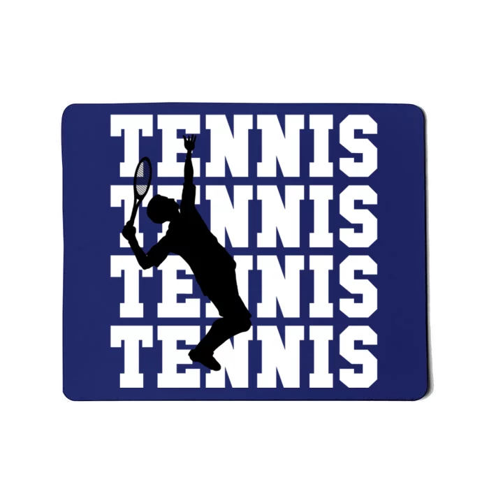 Tennis, Tennis, Tennis I Love Tennis Mousepad