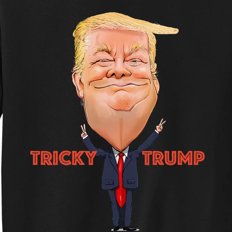 Tricky Trump Tall Sweatshirt