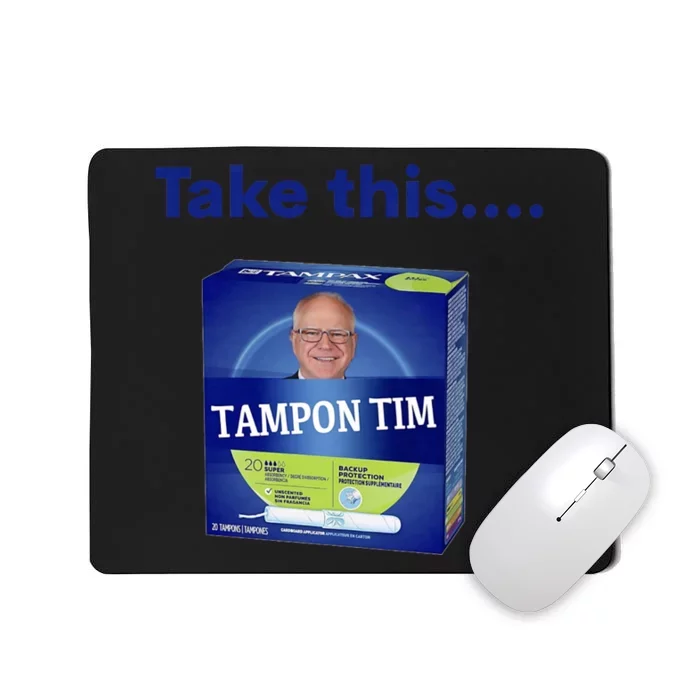 Tampontim Tampon Tim Funny KamalaS Vice President Tim Walz Mousepad