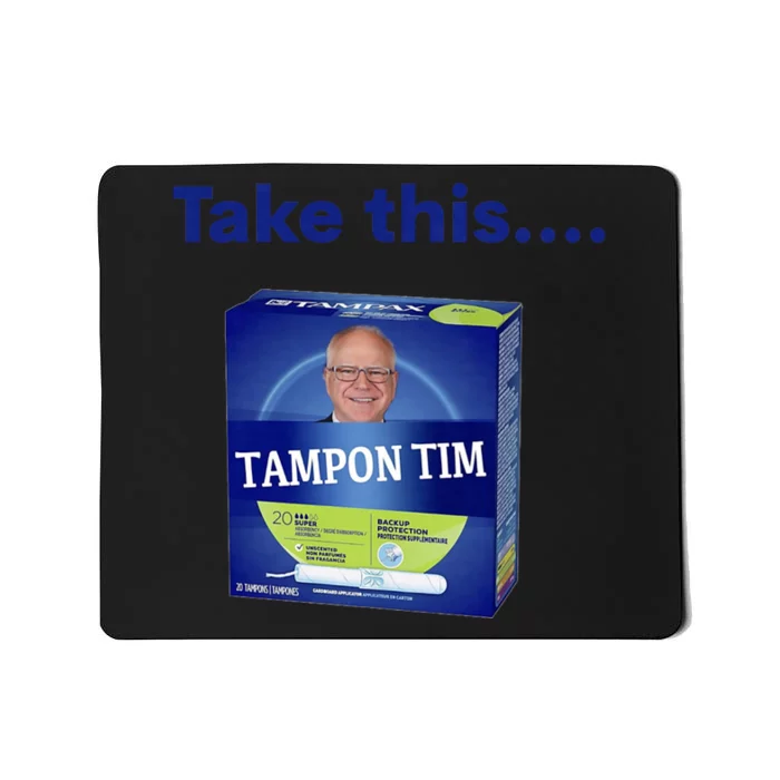 Tampontim Tampon Tim Funny KamalaS Vice President Tim Walz Mousepad