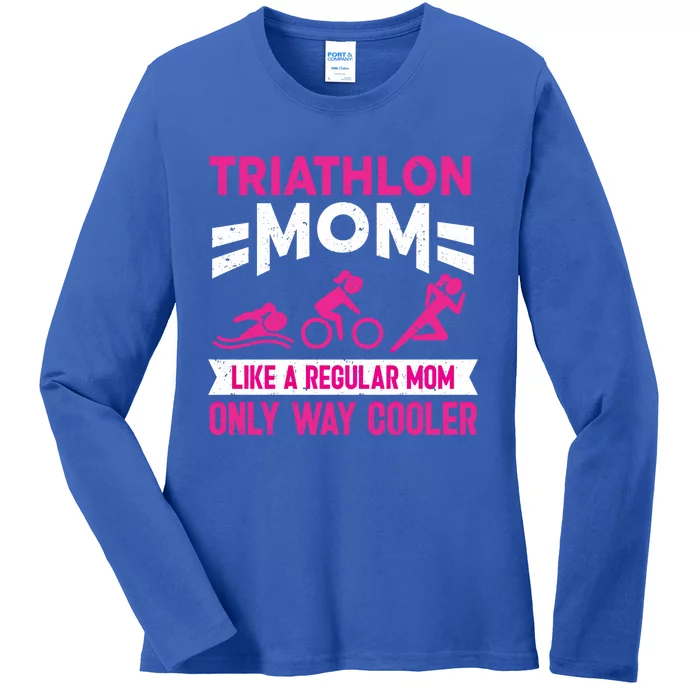 Triatlon Triathlete Triathlon Mom Gift Ladies Long Sleeve Shirt