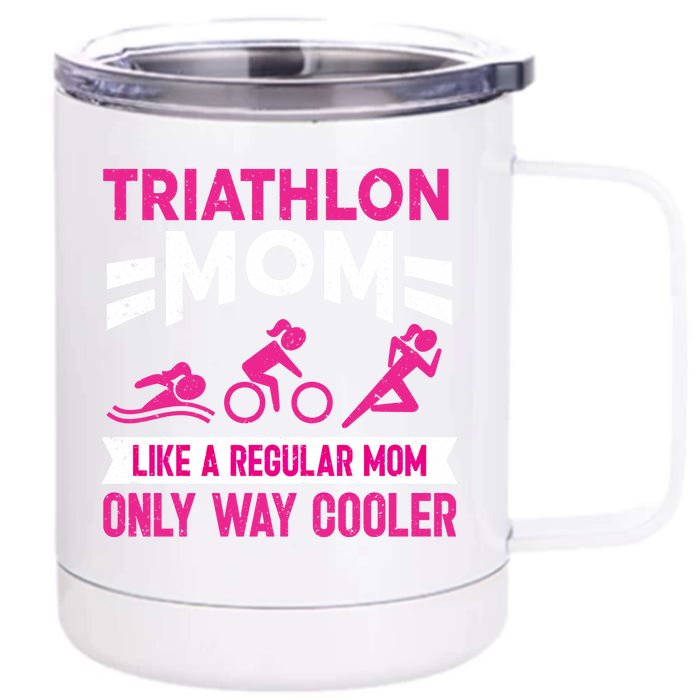 Triatlon Triathlete Triathlon Mom Gift Front & Back 12oz Stainless Steel Tumbler Cup