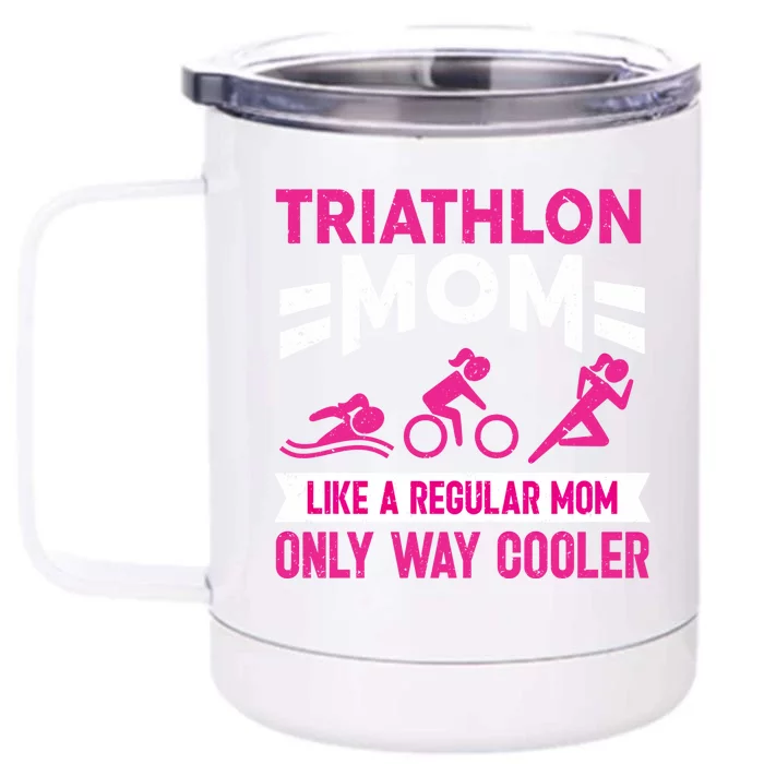 Triatlon Triathlete Triathlon Mom Gift Front & Back 12oz Stainless Steel Tumbler Cup