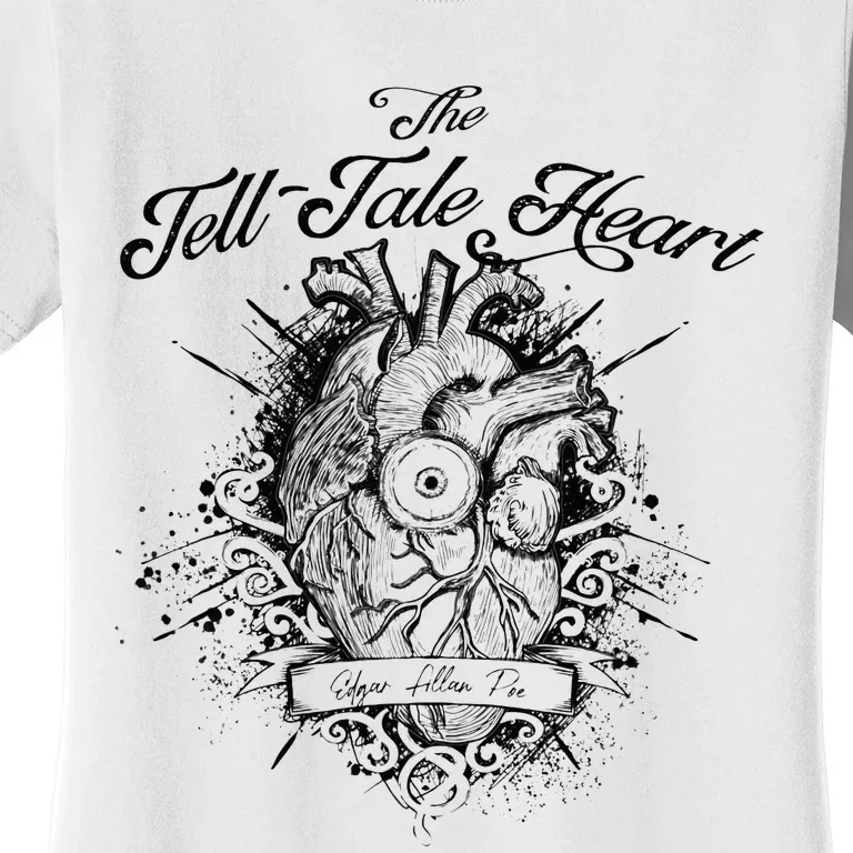 The Tell Tale Heart Edgar Allan Poe gothic Literature Women's T-Shirt