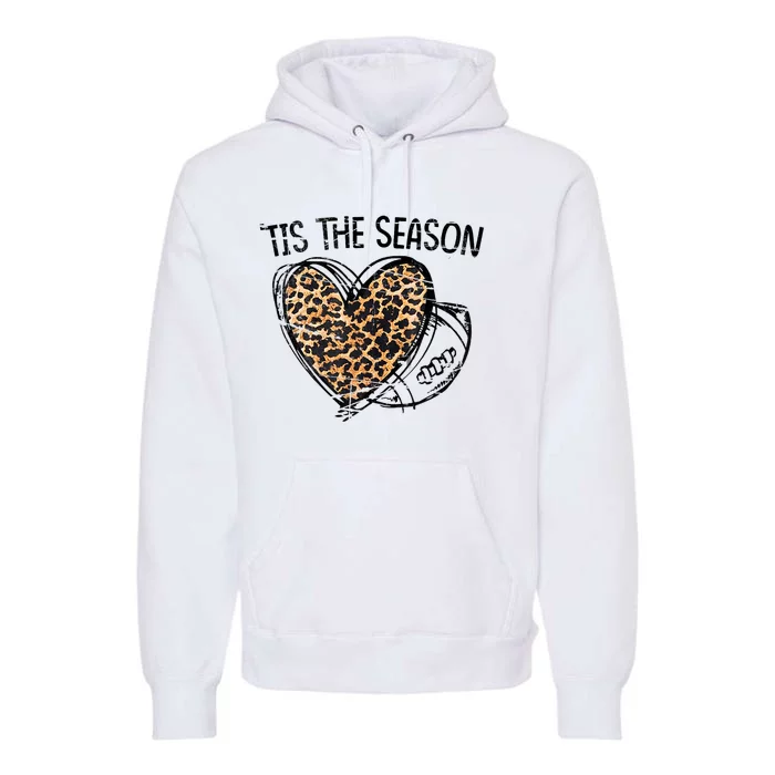 Tis To The Season Leopard Heart Football Season Game Day Premium Hoodie