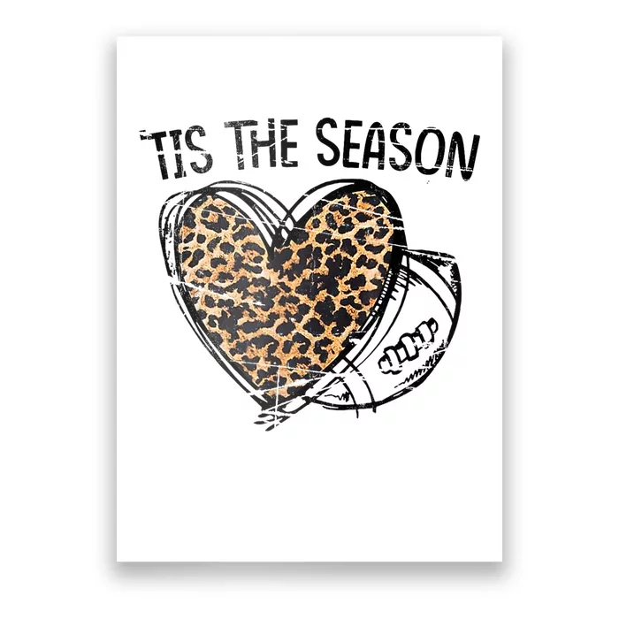 Tis To The Season Leopard Heart Football Season Game Day Poster