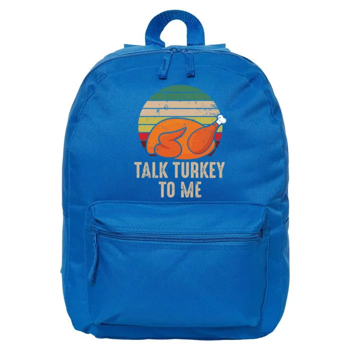 Thankgiving Turkey Talk Turkey To Me Retro Cool Gift 16 in Basic Backpack