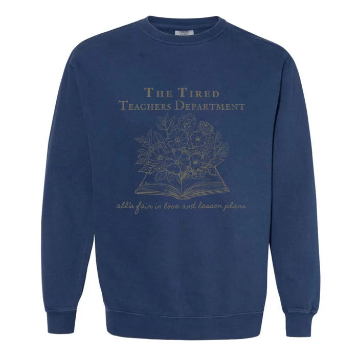 The Tired Teachers Department Teacher Duty Off Garment-Dyed Sweatshirt