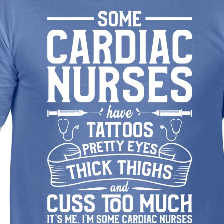 Tattoos Thick Thighs Pretty Eyes Cardiac Nurse Cool Gift Comfort Colors T-Shirt